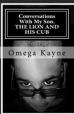 Conversations With My Son: The Lion And His Cub - Kayne, Omega