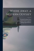 Where Away, a Modern Odyssey