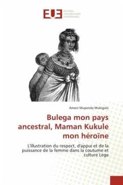 Bulega mon pays ancestral, Maman Kukule mon héroïne - Mupenda Mubigalo, Amani