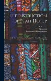 The Instruction of Ptah-hotep: and, The Instruction of Ke'gemni: the Oldest Books in the World