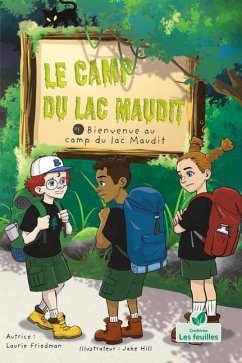 Bienvenue Au Camp Du Lac Maudit (Welcome to Camp Creepy Lake) - Friedman, Laurie