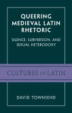 Queering Medieval Latin Rhetoric