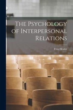 The Psychology of Interpersonal Relations - Heider, Fritz