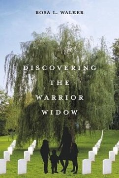 Discovering the Warrior Widow - Walker, Rosa L.