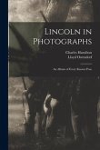 Lincoln in Photographs: an Album of Every Known Pose