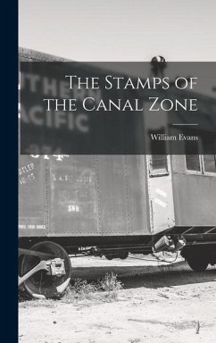 The Stamps of the Canal Zone - Evans, William