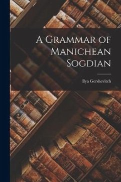 A Grammar of Manichean Sogdian - Gershevitch, Ilya