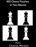 160 Chess Puzzles in Two Moves, Part 4 (Winning Chess Exercise) (eBook, ePUB)