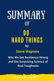 Summary of Do Hard Things By Steve Magness: Why We Get Resilience Wrong and the Surprising Science of Real Toughness (eBook, ePUB)