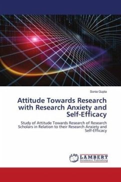 Attitude Towards Research with Research Anxiety and Self-Efficacy - Gupta, Sonia