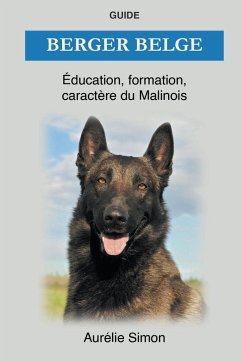 Berger Belge - Éducation, Formation, Caractère du Malinois - Simon, Aurélie