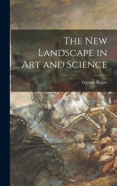 The New Landscape in Art and Science - Kepes, Gyorgy