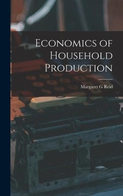 Economics of Household Production - Reid, Margaret G