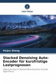 Stacked Denoising Auto-Encoder für kurzfristige Lastprognosen