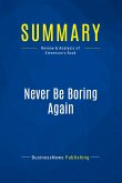 Summary: Never Be Boring Again