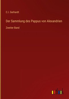 Der Sammlung des Pappus von Alexandrien - Gerhardt, C. I.