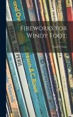 Fireworks for Windy Foot;