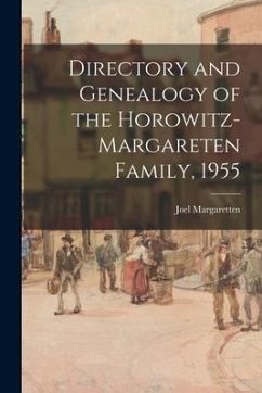 Directory and Genealogy of the Horowitz-Margareten Family, 1955 - Margaretten, Joel