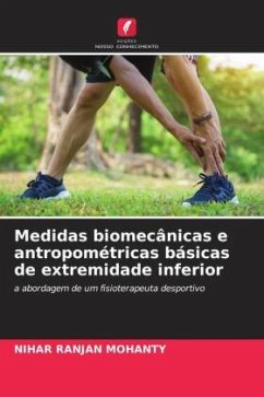 Medidas biomecânicas e antropométricas básicas de extremidade inferior - Mohanty, Nihar Ranjan