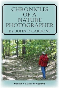 Chronicles of a Nature Photographer - Cardone, John P.