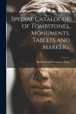 Special Catalogue of Tombstones, Monuments, Tablets and Markers.