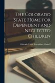 The Colorado State Home for Dependent and Neglected Children