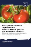Rol' rastitel'nyh gormonow na wegetatiwnyj rost i urozhajnost' tomata