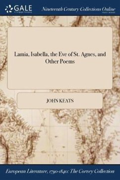 Lamia, Isabella, the Eve of St. Agnes, and Other Poems - Keats, John