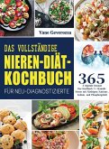 Das Vollständige Nieren-Diät-Kochbuch für Neu-Diagnostizierte