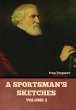 A Sportsman's Sketches, Volume 2 - Bild 1