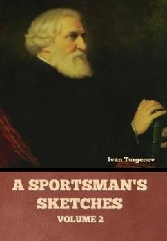 A Sportsman's Sketches, Volume 2 - Turgenev, Ivan
