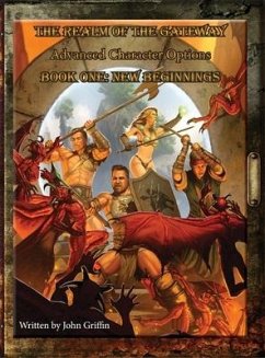 The Realm of the Gateway Advanced Character Options Book One - Griffin, John