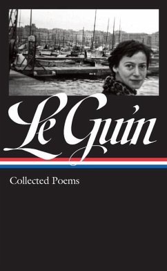 Ursula K. Le Guin: Collected Poems (Loa #368) - Le Guin, Ursula K.