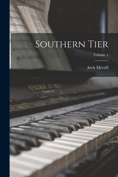 Southern Tier; Volume 1 - Merrill, Arch