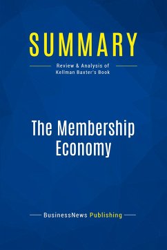 Summary: The Membership Economy - Businessnews Publishing