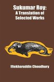 Sukumar Roy: A Translation of Selected Works