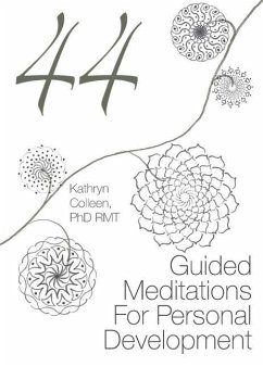 44 Guided Meditations For Personal Development - Colleen, Rmt Kathryn