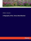 A Biography of Rev. Henry Ward Beecher