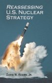 Reassessing U.S. Nuclear Strategy