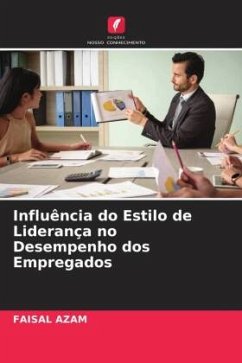 Influência do Estilo de Liderança no Desempenho dos Empregados - Azam, Faisal