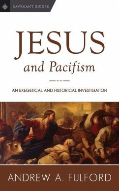 Jesus and Pacifism - Fulford, Andrew a