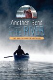 Another Bend in the River, the Happy Camper's Memoir