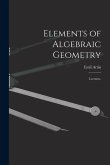 Elements of Algebraic Geometry; Lectures.