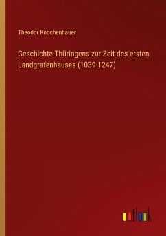 Geschichte Thüringens zur Zeit des ersten Landgrafenhauses (1039-1247)