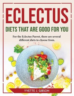 Eclectus Diets That Are Good for You - Yvette J. Gibson