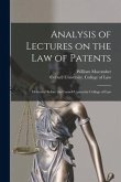 Analysis of Lectures on the Law of Patents: Delivered Before the Cornell University College of Law