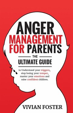 Anger Management for Parents - Foster, Vivian