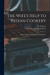 The Wife's Help to Indian Cookery:... - Bild 1