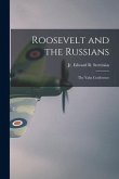 Roosevelt and the Russians: the Yalta Conference