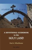 A Devotional Guidebook to the Holy Land for the Body of Christ: Journey with Jesus